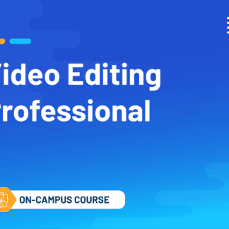 Video Editing Professional (On-Campus Classroom Course)