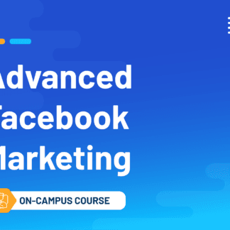 Advanced Facebook Marketing (On-Campus Classroom Course)