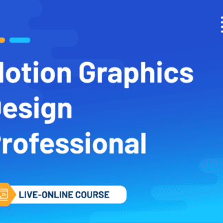 Motion Graphics Professional (Live Online Course)