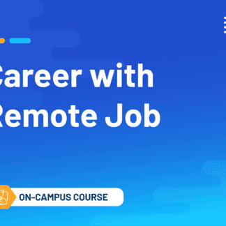Career with Remote Job (On-Campus Classroom Course)