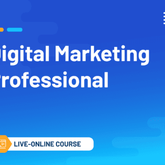 Digital Marketing Professional (Live Online Course)